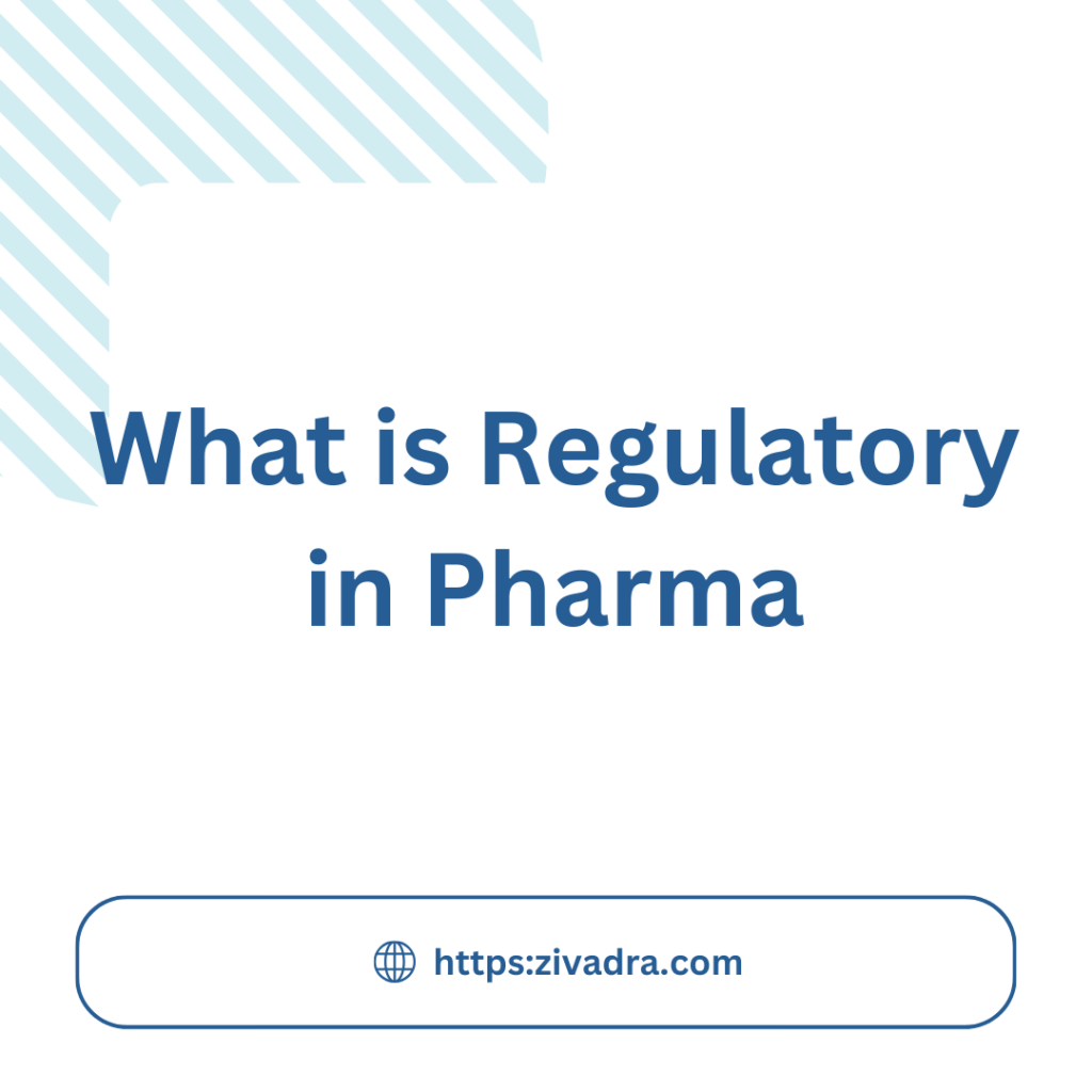 What is Regulatory in Pharma